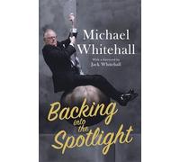 Backing into the Spotlight: A Memoir