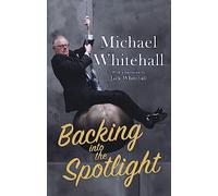 Backing into the Spotlight: A Memoir