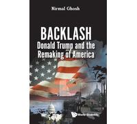 Backlash: Donald Trump And The Remaking Of America