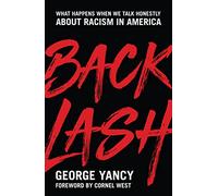 Backlash: What Happens When We Talk Honestly about Racism in America
