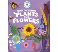 Backpack Explorer: Discovering Plants and Flowers : What Will You Find?