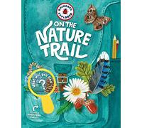 Backpack Explorer: On the Nature Trail : What Will You Find?