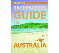 Backpackers Guide to Australia (Australian Travel S.)