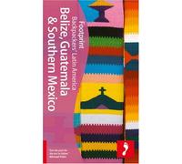 Backpackers' Latin America: Southern Mexico, Belize and Guatemala (Footprint Travel Guides)