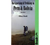 Backpacking and Trekking in Peru and Bolivia