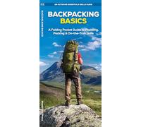 Backpacking Basics: A Folding Pocket Guide to Planning, Packing & On-The-Trail Skills (Outdoor Essentials Skills Guide)