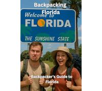 Backpacking Florida: Backpacker's Guide to Florida