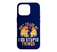 Backpacking Hiking Don't Follow Me I Do Stupid Things Retro Case for iPhone 16 Pro