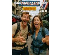 Backpacking Thailand - A Backpacker's Guide to Thailand on a Budget: The Banana Pancake Trail
