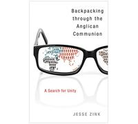 Backpacking Through the Anglican Communion: A Search for Unity