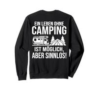 Backprint A life without camping is possible but meaningless Sweatshirt