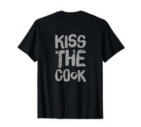 Backprint Chef Funny Cooking Quotes Cooking Kiss The Cook T-Shirt