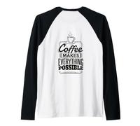 Backprint Coffee Makes Everything Possible Raglan Baseball Tee