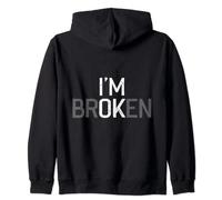 Backprint I am broken I'm crazy Zip Hoodie