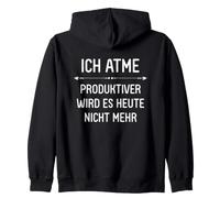 Backprint I can't breathe more productively today Zip Hoodie