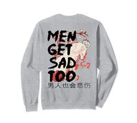 Backprint Japanese Style Men get sad too Sweatshirt