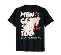 Backprint Japanese Style Men get sad too T-Shirt