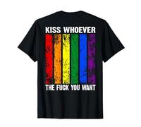 Backprint kiss whoever the fck you want LGBTQIA+ Rainbow T-Shirt