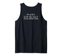 Backprint My Job is top Secret I Dont Know What I am Doing Tank Top