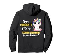 Backprint only crazy here come unicorn we go Pullover Hoodie
