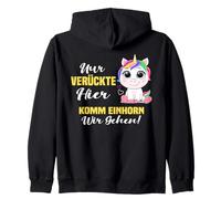 Backprint only crazy here come unicorn we go Zip Hoodie