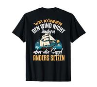 Backprint. We Cannot Change Wind but Set The Sails T-Shirt