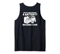 Backprint Why do I Drive Without a Battery Anti e-Car Tank Top