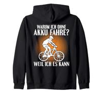 Backprint Why I ride without a battery because I can Zip Hoodie