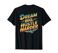 Backprinted Quotes Motivational Dream Big Hustle Harder T-Shirt