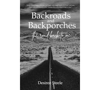 Backroads and Backporches: the Road Back to Me