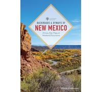 Backroads & Byways of New Mexico - Drives, Day Trips, and Weekend Excursions: 0