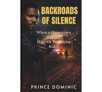 Backroads of Silence: When a Hometown Legend Hunts a Vanishing Killer