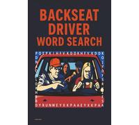Backseat Driver Word Search: Fifty Puzzles Inspired by Classic American Road Trips to Navigate the Chaos of Commentary from the Passenger Seat. (Reeder Road Puzzles)
