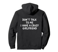 BACKSIDE Don't Talk To Me I Have A Crazy Girlfriend Funny Pullover Hoodie