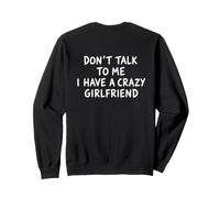 BACKSIDE Don't Talk To Me I Have A Crazy Girlfriend Funny Sweatshirt