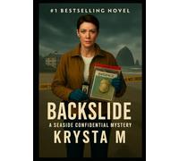 Backslide: A Seaside Confidential Mystery
