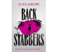 Backstabbers : A deliciously dark thriller for fans of Yellowjackets