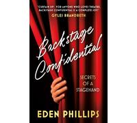 Backstage Confidential : Secrets of a Stagehand
