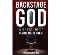 Backstage God: When Faith meets Divine Hiddenness