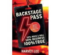 Backstage Pass: A Business Book That's Far From Conventional