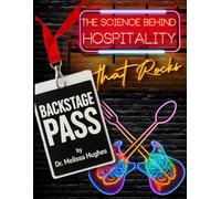 Backstage Pass: The Science Behind Hospitality that Rocks