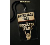 Backstage Pass to ROCKSTAR Teams