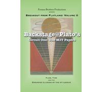 Backstage@Plato's: Circuit 1: The MIT Papers (Breakout from Flatland)