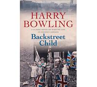 Backstreet Child: War brings fresh difficulties to the East End (Tanner Trilogy Book 3)