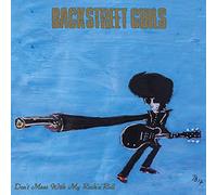 Backstreet Girls - Don't Mess With My Rock'N'Rolll