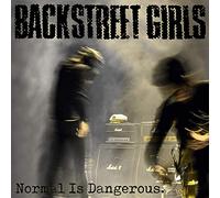 Backstreet Girls - Normal Is Dangerous [VINYL]