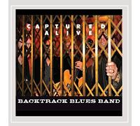 BACKTRACK BLUES BAND - Captured Alive