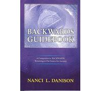 Backwards Guidebook: A Companion to BACKWARDS: Returning to Our Source for Answers