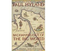 Backwards Out of the Big World: Voyage into Portugal
