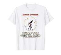 Backyard Astronomer Quiet Sky Hours Stargazing Night Quote T-Shirt